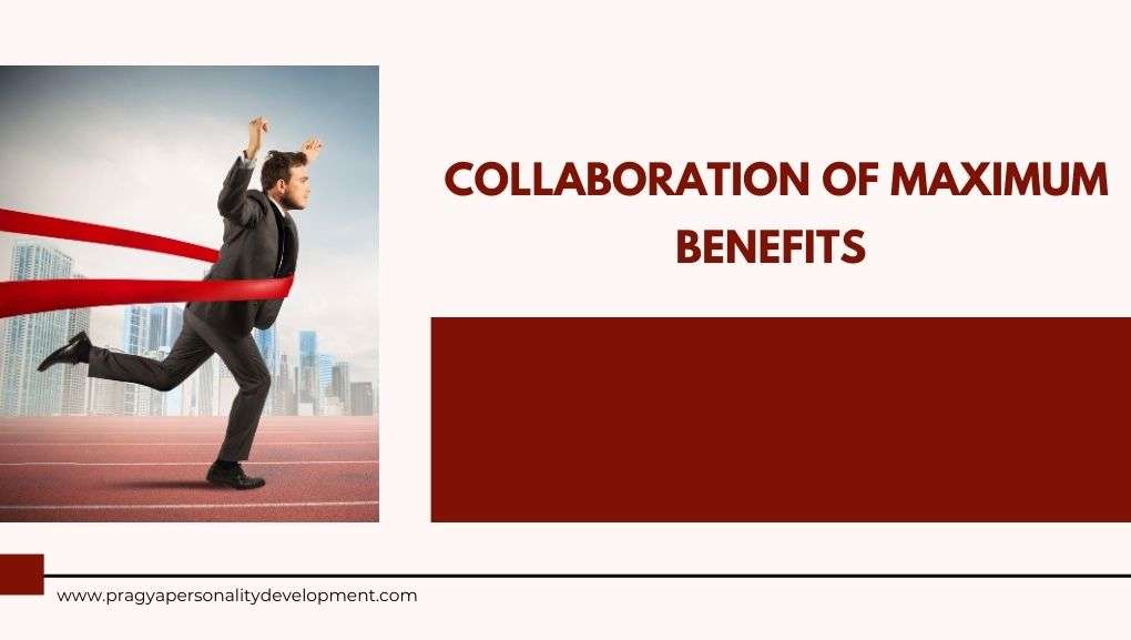Collaboration of Maximum Benefits