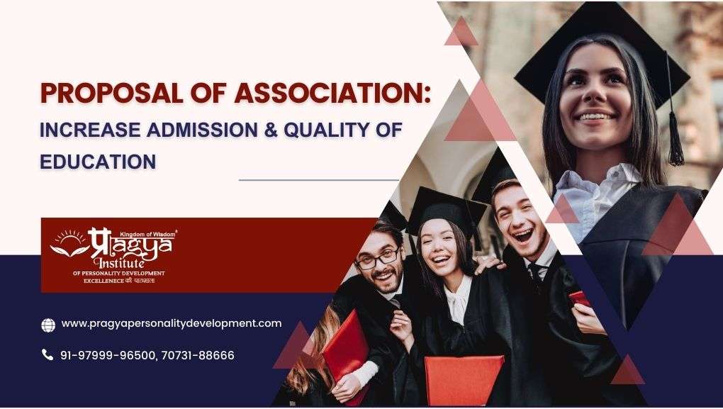 Proposal of Association: Increase Admission & Quality of Education